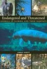Endangered and Threatened Animals of Florida and Their Habitats (Corrie Herring Hooks Series)