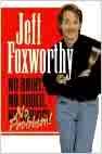 No Shirts, No Shoes, No Problem, by Jeff Foxworthy