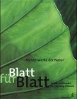 Blatt f&uuml;r Blatt - Meisterwerke der Natur - Rainer Kiedrowski, Ingeborg Villwock