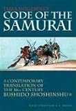 Daidoji Yuzan's Code of the Samurai: A Contemporary Translation of the 16th-century Bushido Shoshishu