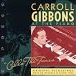 Carrol Gibbons Calls the Tunes