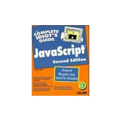 The Complete Idiot's Guide to JavaScript (The Complete Idiot's Guide)