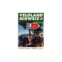 Veloland Schweiz 3. Nord-S�d-Route. Offizieller Routenf�hrer