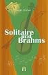 Solitaire und Brahms