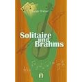 Solitaire und Brahms