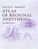 Atlas of Regional Anesthesia