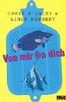Von mir @n dich - Chris D'Lacey, Linda Newbery