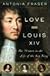 Love and Louis XIV: The Women in the Life of the Sun King