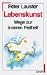 Lebenskunst. Wege zur inneren Freiheit. (Hardcover) by Peter Lauster