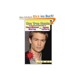 One Tree Hunks: The Unauthorized Biographies of Chad Michael Murray and James Lafferty
