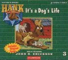 Product details for It's a Dog's Life (Hank the Cowdog)