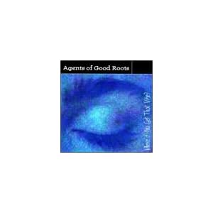 Agents Of Good Roots - Where'd You Get That Vibe?