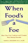 When Food's a Foe: How You Can Confront and Conquer Your Eating Disorder