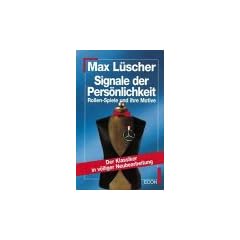 Signale der Pers�nlichkeit. Rollen-Signale und Status-Symbole, Signale der Kleidung, Sex-Signale und echte Liebe, Signale der K�rper-Beschwerden.