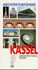 Produkt-Bild: Architekturf&uuml;hrer Kassel / An Architectural Guide (Architectural Guides (Reimer))