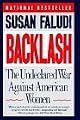 Backlash: The Undeclared War Against American Women