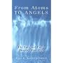 From Atoms to Angels