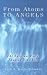 From Atoms To Angels - The Spiritual Forces Shaping Your Life