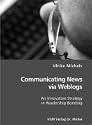 Communicating News via Weblogs. An Innovative Strategy in Readership Bonding