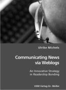 Communicating News via Weblogs. An Innovative Strategy in Readership Bonding