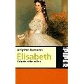 Elisabeth: Kaiserin wider Willen