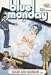 Blue Monday 02. Alles auf Anfang.