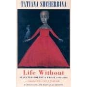 Life without: Selected Poetry and Prose