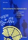 Schweizerische Demokratie: Institutionen - Prozesse - Perspektiven - Wolf Linder