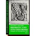 Heinrich I. und Otto der Gro�e: Neubeginn auf karolingischem Erbe: 2 Bde