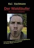  : Der Waldl&auml;ufer: &Uuml;berleben mit NICHTS!
