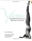 by Erich Schiffmann Yoga: The Spirit and Practice of Moving into Stillness (text only) [Paperback]1996