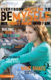 Everybody Tells Me to Be Myself but I Do Not Know Who I Am: Building Your Self-esteem (Faithgirlz!)
