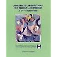 Advanced Algorithms for Neural Networks: A C++ Sourcebook by Timothy Masters