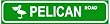 PELICAN ROAD bird water street road sign