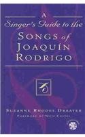 A Singer's Guide to the Songs of Joaqu'n Rodrigo