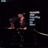 Review Memphis Slim  / Travellin' With the Blues