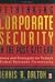Rethinking Corporate Security in the Post-9/11 Era: Issues and Strategies for Today's Global Business Community