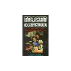 Bright Darkness: Lost Art of the Supernatural Horror Film (Film studies)