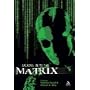 Jacking in to "The Matrix": Cultural Reception and Interpretation
