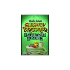 Uncle John's Slightly Irregular Bathroom Reader (Uncle Johns Bathroom Readers)