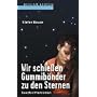 Wir schie�en Gummib�nder zu den Sternen
