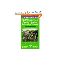 Kompass Radwanderf�hrer, Spessart, Kinzigtal, Fr�nkisches Weinland: Die sch�nsten Radtouren, Rundtouren, Streckentouren