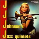 J. J. Johnson's Jazz Quintets