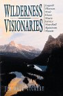 Wilderness Visionaries: Leopold, Thoreau, Muir, Olson, Murie, Service, Marshall, Rutstrum
