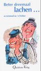 Beter dreemaal lachen as eenmal na'n Dokter. Plattd��tsche D�ntjes un Anekdoten - 