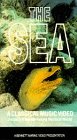 Sea:Classical Music Video [VHS]