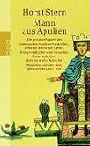 Mann aus Apulien: Die privaten Papiere des italienischen Staufers Friedrich II., r�misch-deutscher Kaiser, K�nig von Sizilien und Jerusalem, Erster ... Menschen und der Tiere, geschrieben 1245-1250 title=
