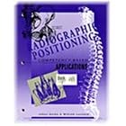 Radiographic Positioning: Competency Based Applications by James R. Barba and William L. Leonard