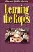 Book Learning the Ropes (Career Skills Library)