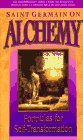 Saint Germain on Alchemy: Formulas for Self-Transformation